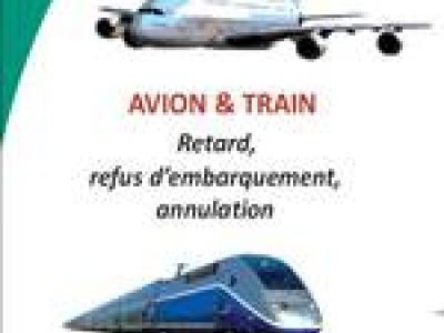 Avions & trains : vos droits